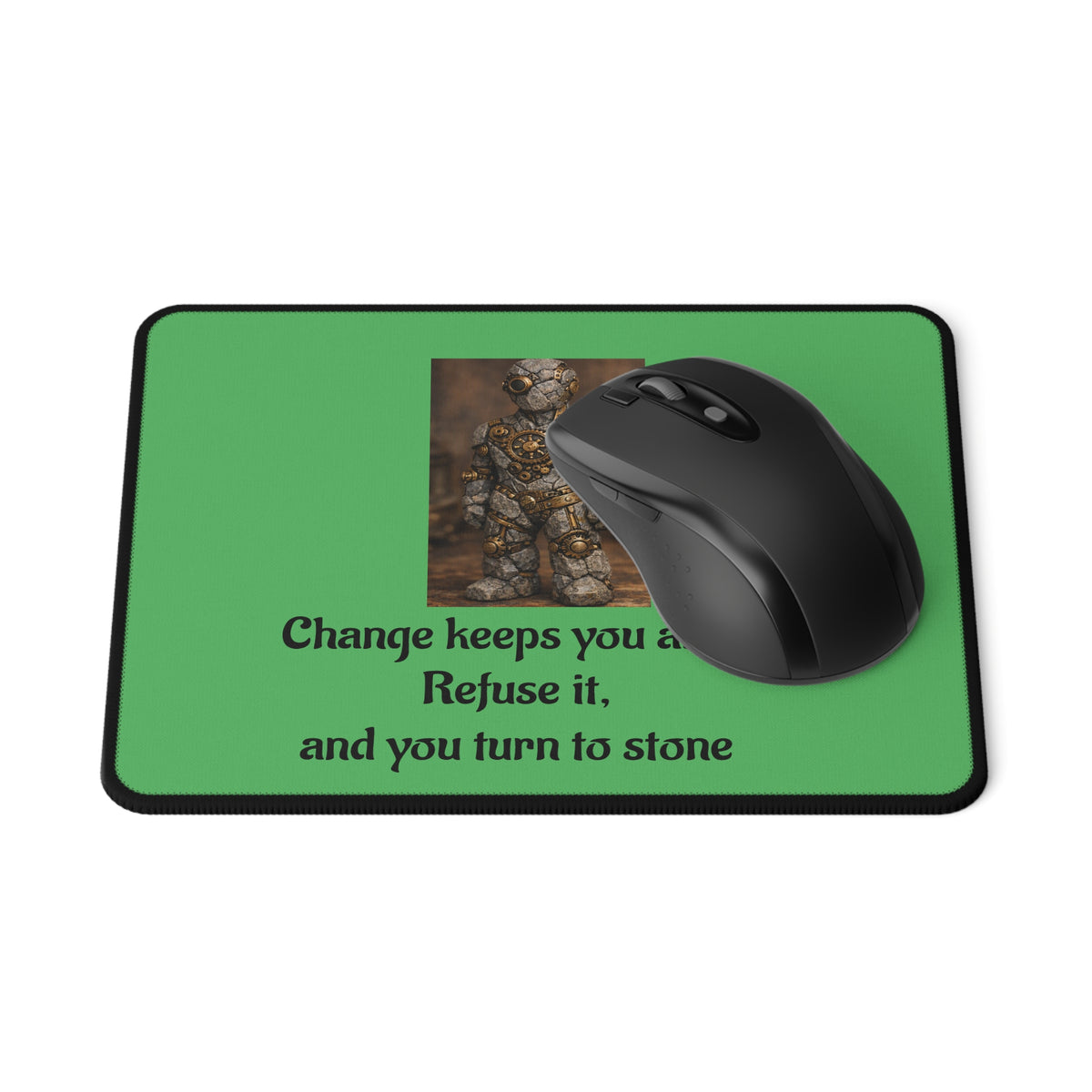 Change Keeps You Alive — Inspirational Mouse Pad Green