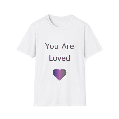 You Are Loved Unisex Softstyle T-Shirt | Heartwarming Graphic Tee for Gift Giving, Affirmation, Comfort Wear