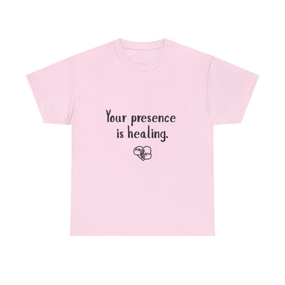 Your Presence Is Healing — Unisex Tee