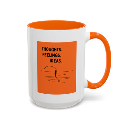 Thoughts. Feelings. Ideas. — Inspirational Mug