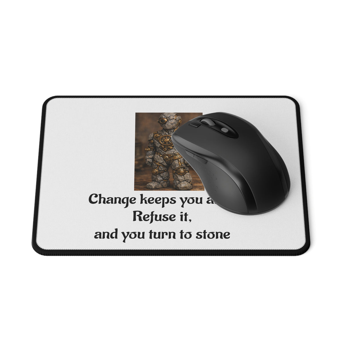 Change Keeps You Alive — Inspirational Mouse Pad White