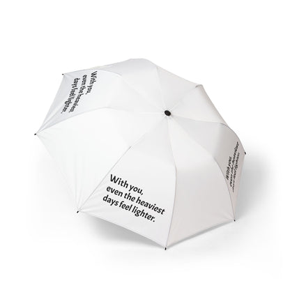 "With You, Even The Heaviest Days Feel Lighter" — White Semi-Automatic Foldable Umbrella