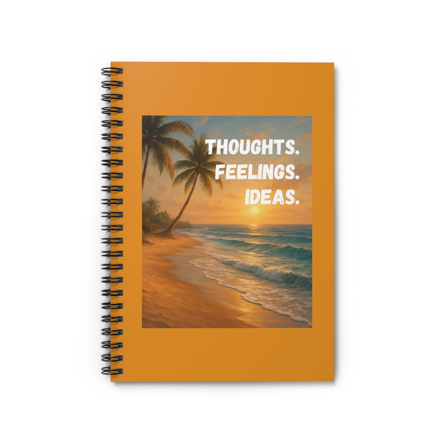 "Thoughts. Feelings. Ideas." - Spiral Notebook