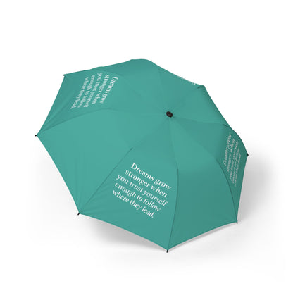 "Dreams Grow Stronger" — Teal Semi-Automatic Foldable Umbrella