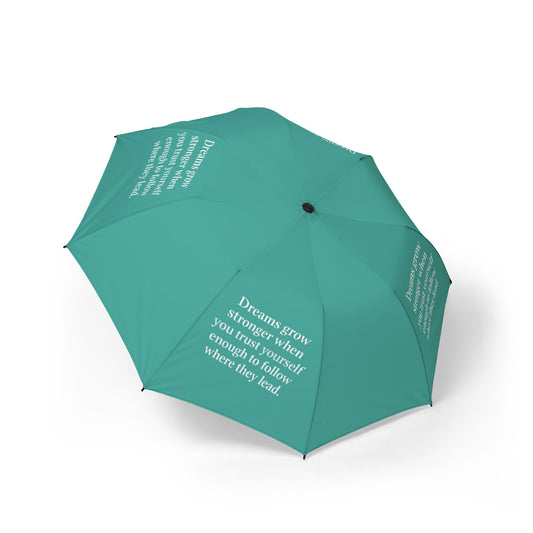 "Dreams Grow Stronger" — Teal Semi-Automatic Foldable Umbrella
