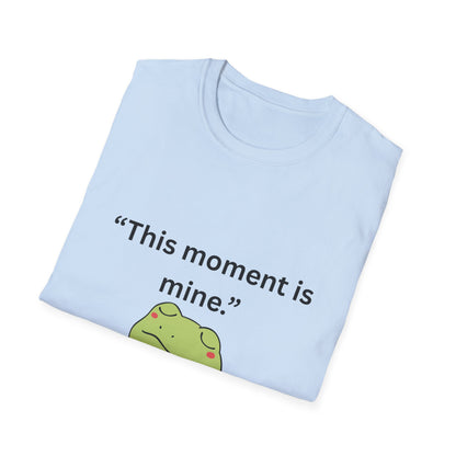 "This Moment Is Mine" — Unisex Softstyle Tee (Black Print)