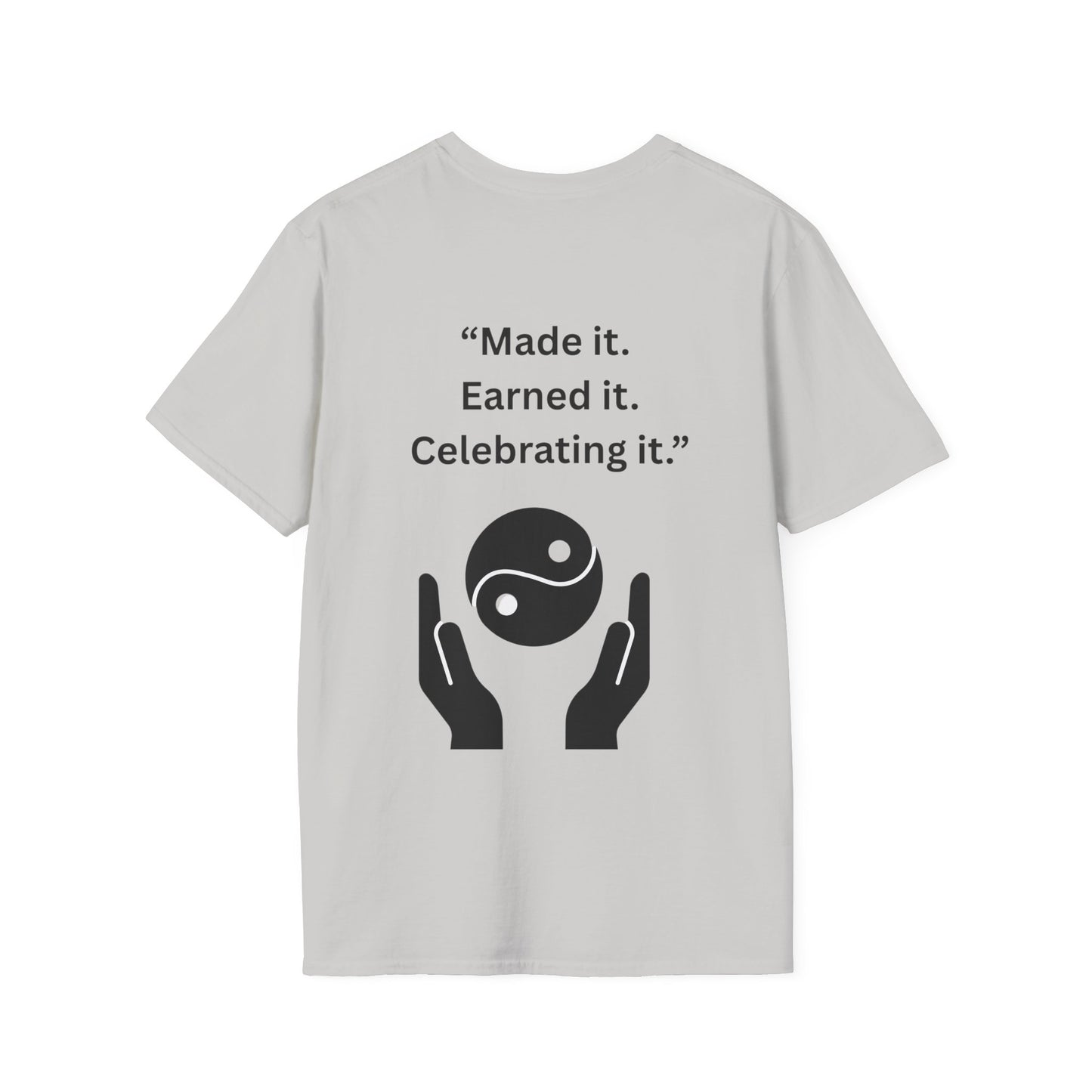 "Made It. Earned It. Celebrating It." — Inspirational Unisex Tee (Black Print)