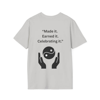 "Made It. Earned It. Celebrating It." — Inspirational Unisex Tee (Black Print)