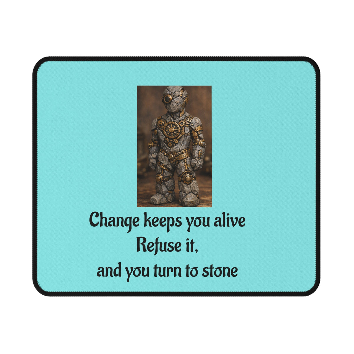 Change Keeps You Alive — Inspirational Mouse Pad Light Blue
