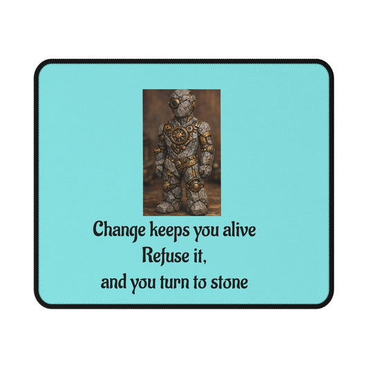 Change Keeps You Alive — Inspirational Mouse Pad Light Blue