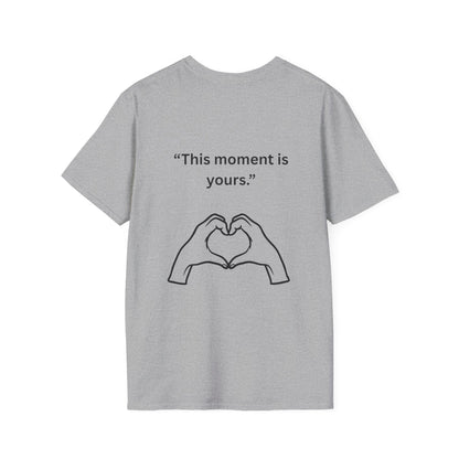 "This Moment Is Yours" — Heart Hands Unisex Softstyle Tee (Black Print)