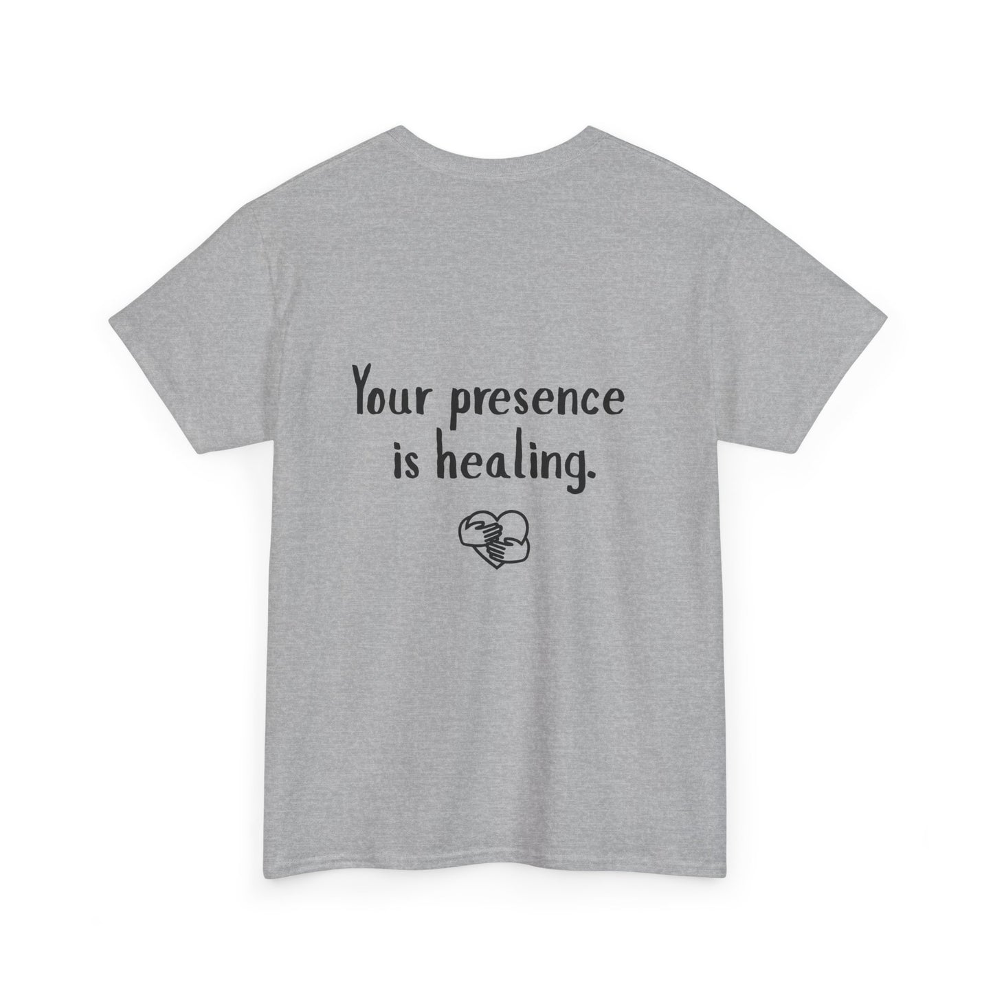 Your Presence Is Healing — Unisex Tee