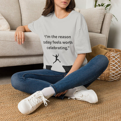 "I'm The Reason Today Feels Worth Celebrating" — Unisex Softstyle Tee (Black Print)