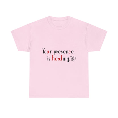 Healing Presence Unisex Motivational Tee – Heartfelt Self-Care Cotton Shirt for Everyday Love & Positivity