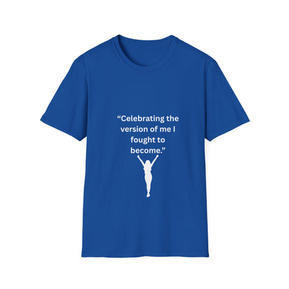 "Celebrating The Version of Me" — Empowered Woman Unisex Softstyle Tee (White Print)