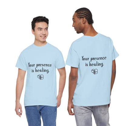 Your Presence Is Healing — Unisex Tee