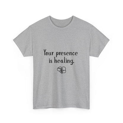 Your Presence Is Healing — Unisex Tee