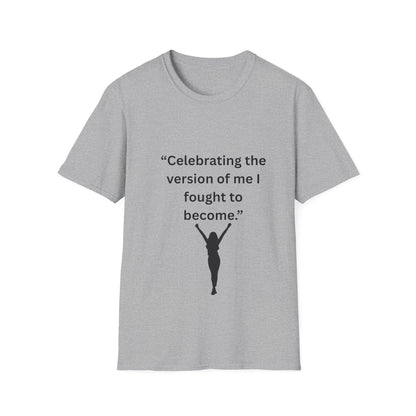 "Celebrating The Version of Me" — Empowered Woman Unisex Softstyle Tee (Black Print)