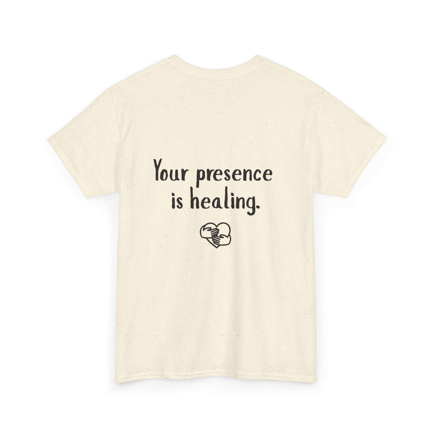 Your Presence Is Healing — Unisex Tee