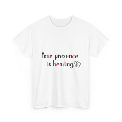 Healing Presence Unisex Motivational Tee – Heartfelt Self-Care Cotton Shirt for Everyday Love & Positivity