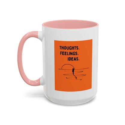 Thoughts. Feelings. Ideas. — Inspirational Mug