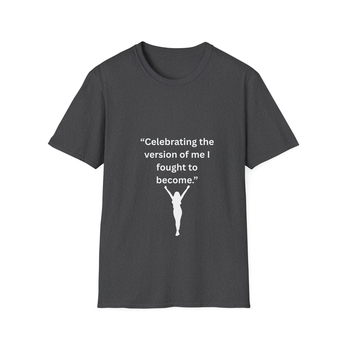 "Celebrating The Version of Me" — Empowered Woman Unisex Softstyle Tee (White Print)