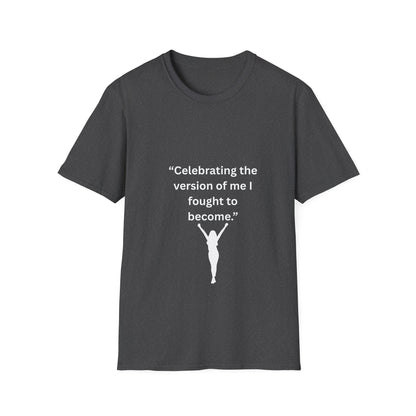 "Celebrating The Version of Me" — Empowered Woman Unisex Softstyle Tee (White Print)