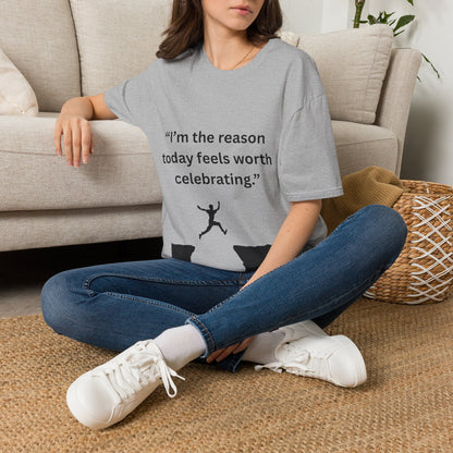"I'm The Reason Today Feels Worth Celebrating" — Unisex Softstyle Tee (Black Print)