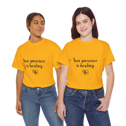 Your Presence Is Healing — Unisex Tee