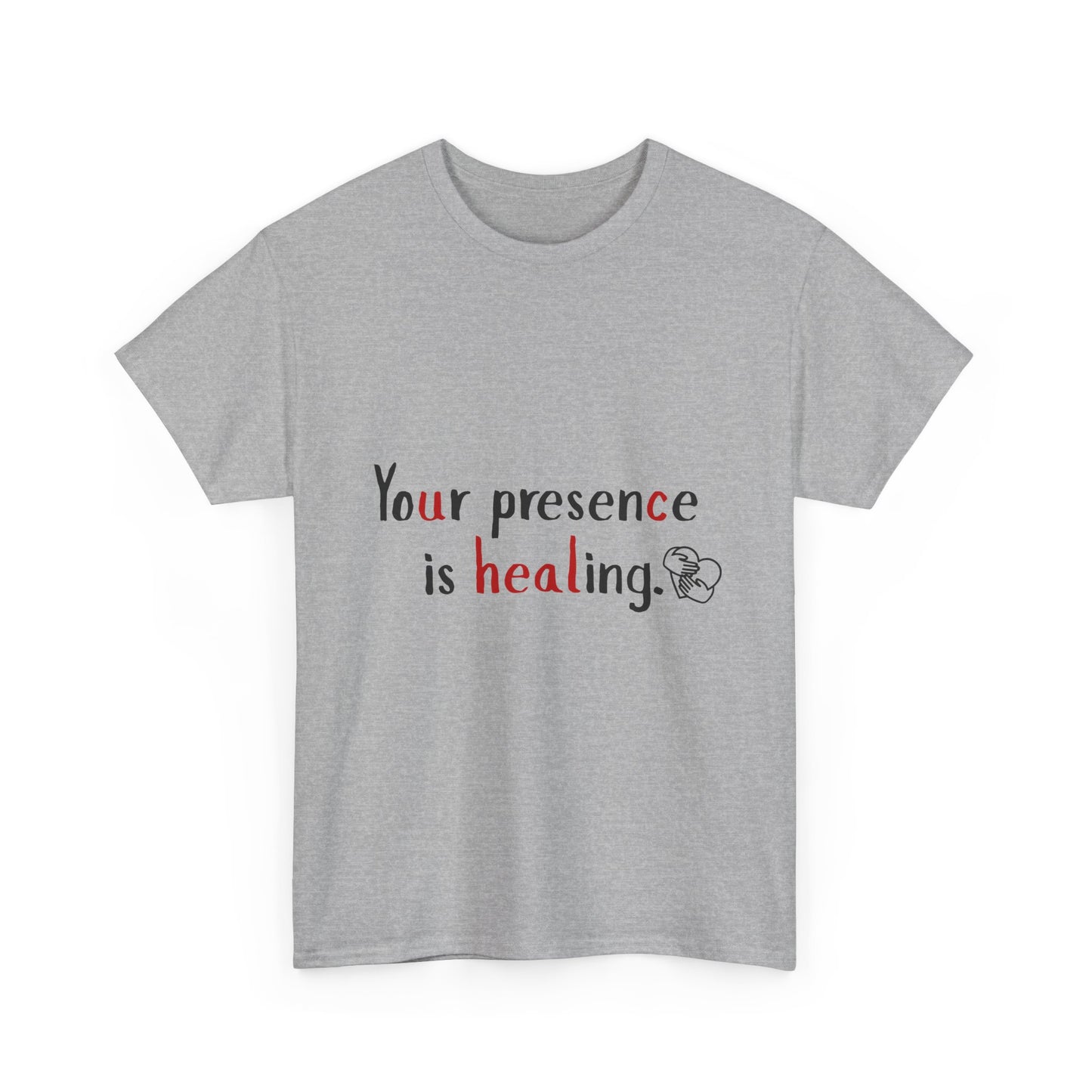 Healing Presence Unisex Motivational Tee – Heartfelt Self-Care Cotton Shirt for Everyday Love & Positivity