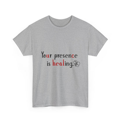 Healing Presence Unisex Motivational Tee – Heartfelt Self-Care Cotton Shirt for Everyday Love & Positivity