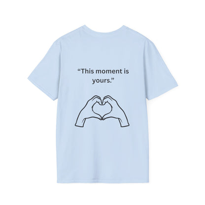 "This Moment Is Yours" — Heart Hands Unisex Softstyle Tee (Black Print)