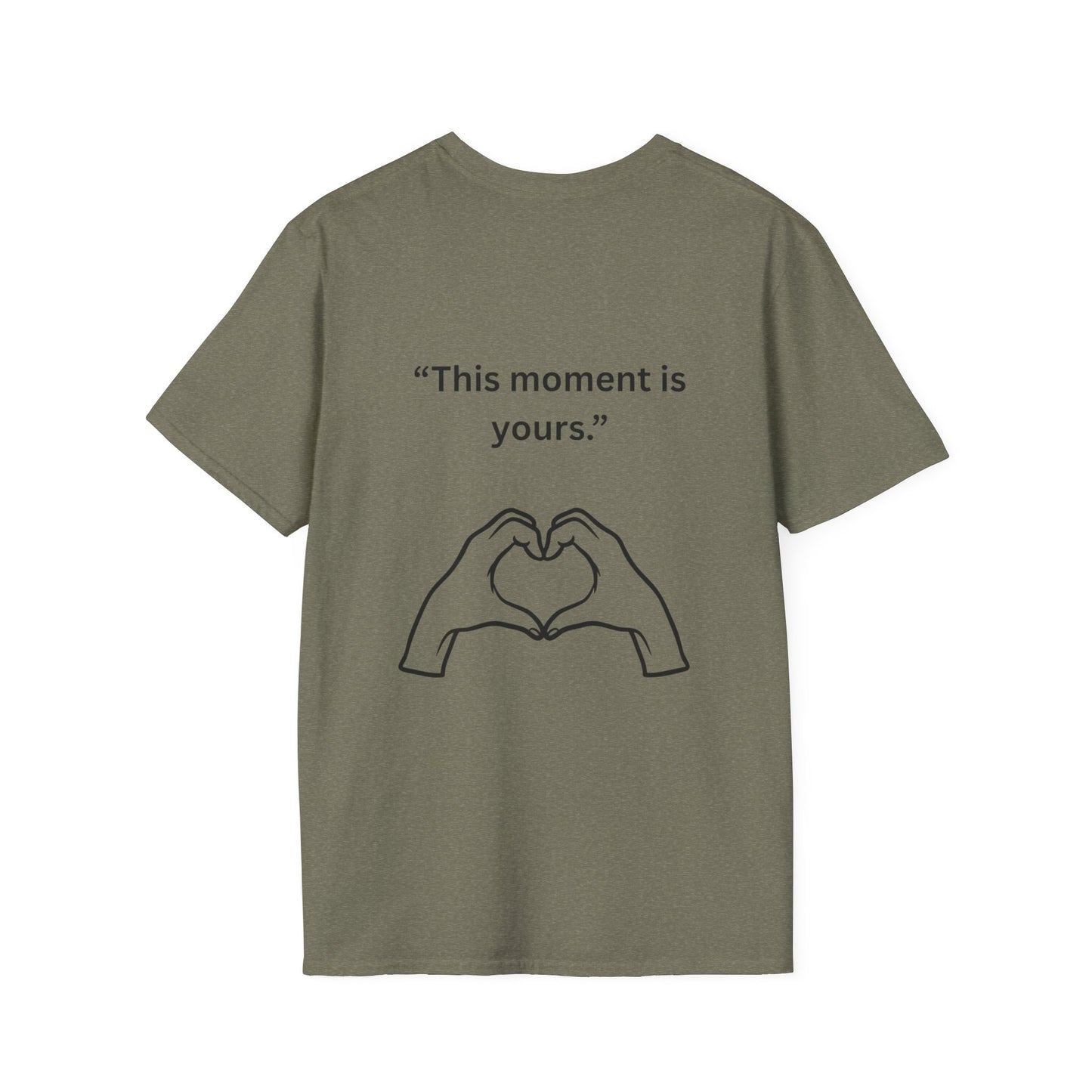 "This Moment Is Yours" — Heart Hands Unisex Softstyle Tee (Black Print)