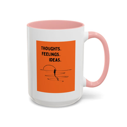 Thoughts. Feelings. Ideas. — Inspirational Mug