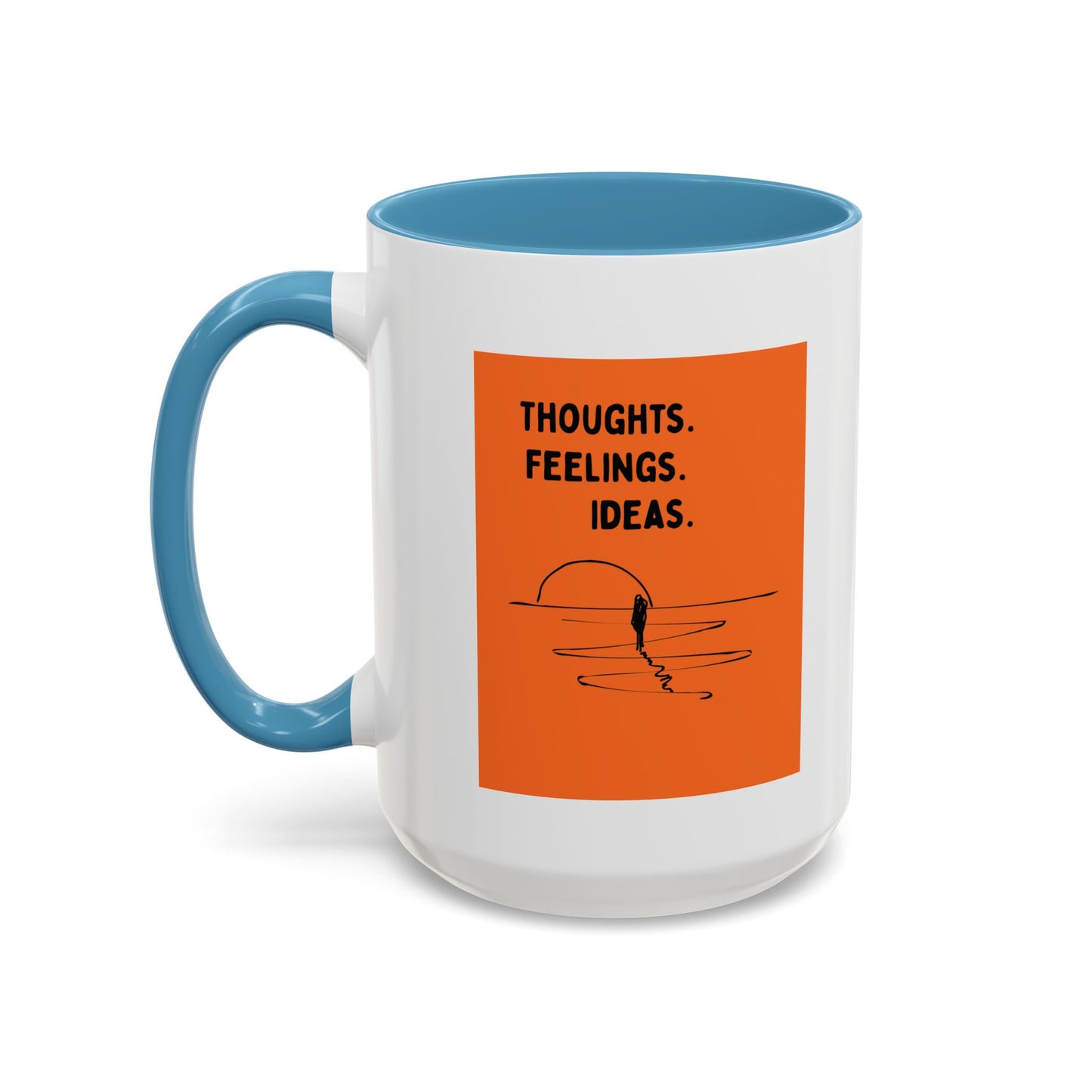 Thoughts. Feelings. Ideas. — Inspirational Mug