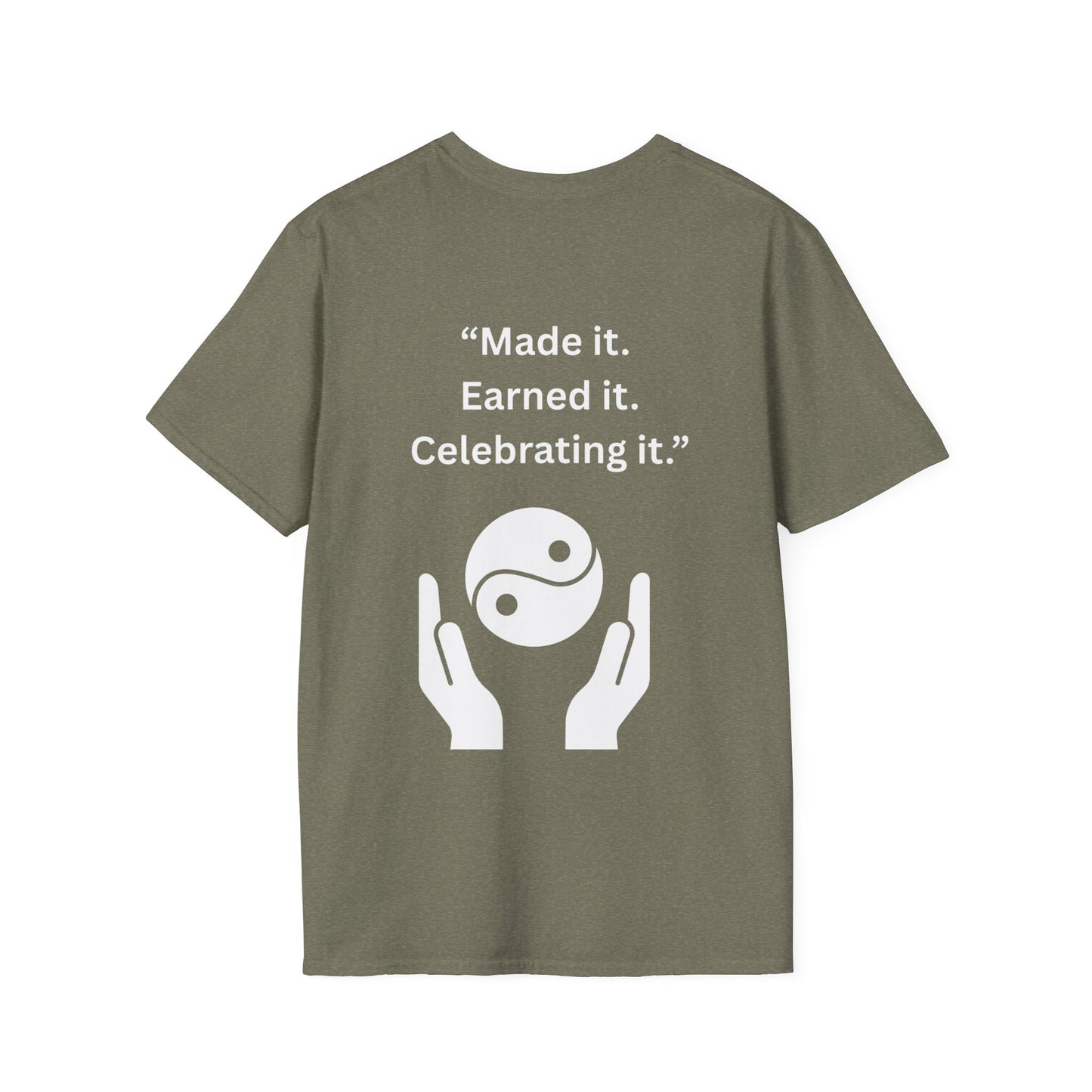 "Made It. Earned It. Celebrating It." — Inspirational Unisex Tee (White Print)