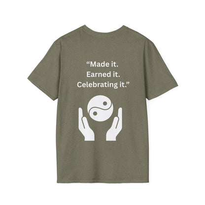 "Made It. Earned It. Celebrating It." — Inspirational Unisex Tee (White Print)