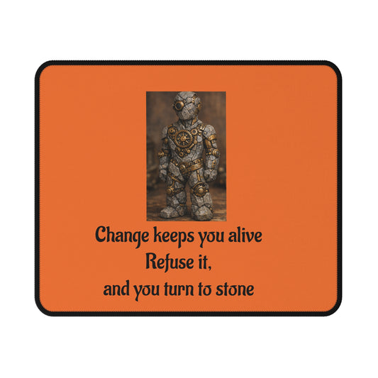 Change Keeps You Alive — Inspirational Mouse Pad Orange