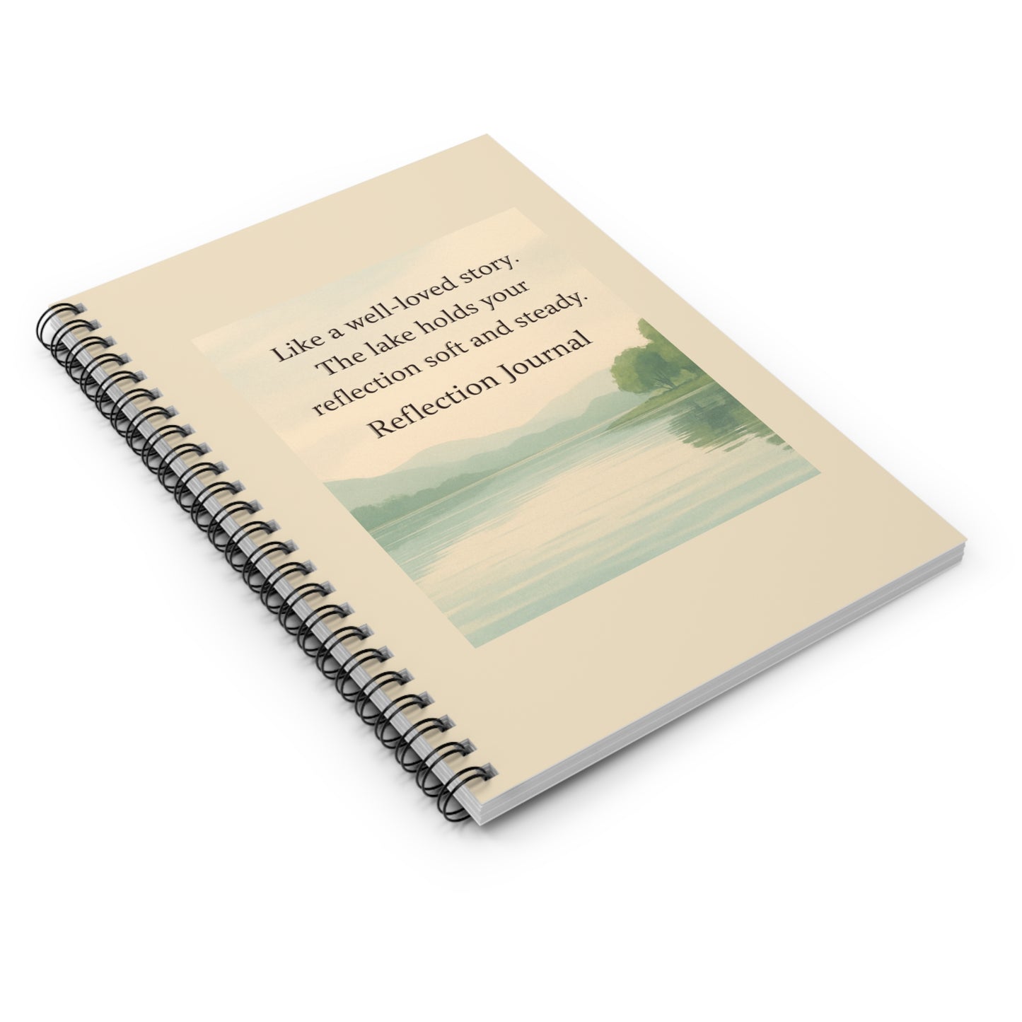 "The Lake Holds Your Reflection" - Reflection Journal