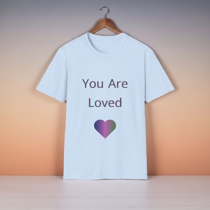 You Are Loved Unisex Softstyle T-Shirt | Heartwarming Graphic Tee for Gift Giving, Affirmation, Comfort Wear