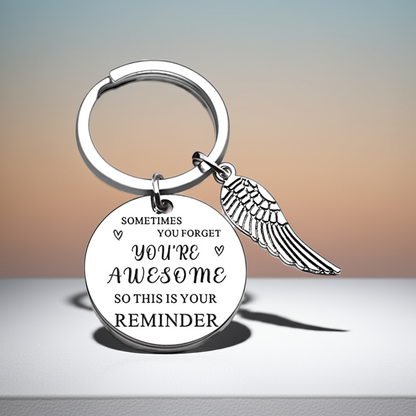Sometimes You Forget That You Are Awesome Keychain