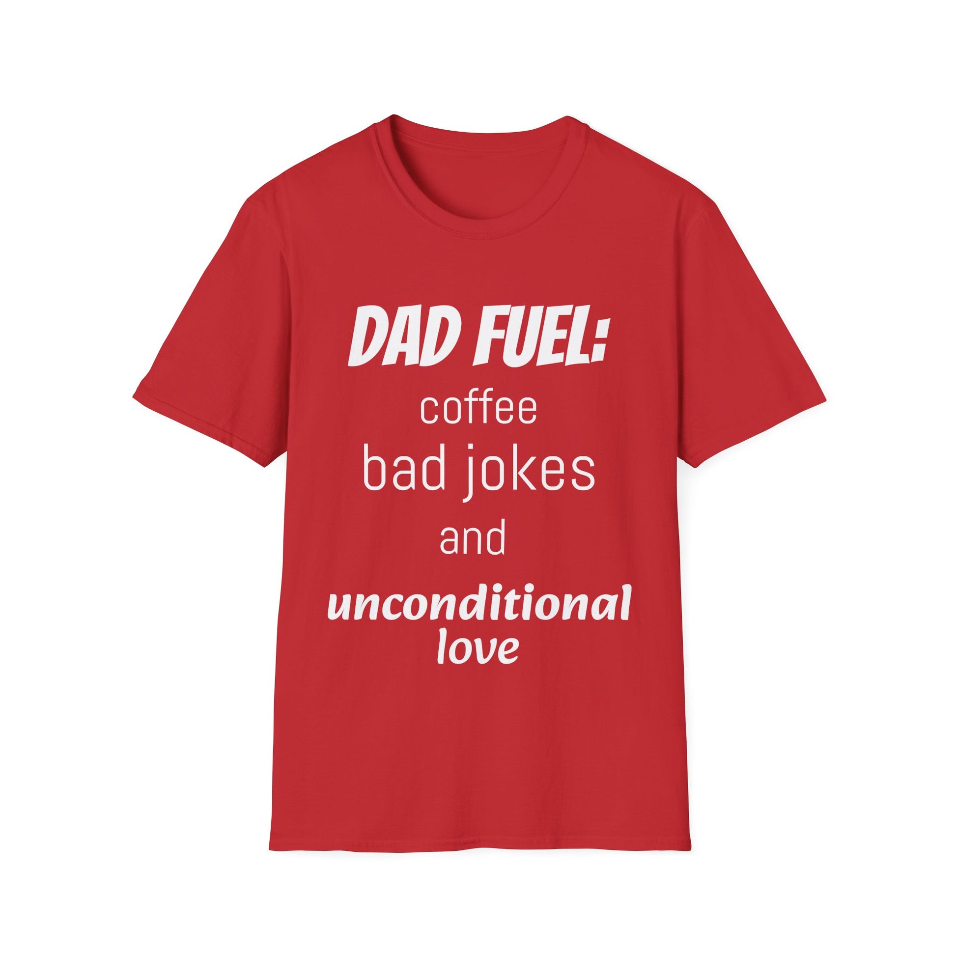 Dad Fuel Funny T-Shirt – Coffee, Bad Jokes & Unconditional Love | Soft Cotton Gift for Dads