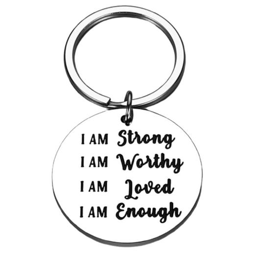 I Am Strong I Am Worthy I Am Loved I Am Enough Inspirational Quotes Keychain