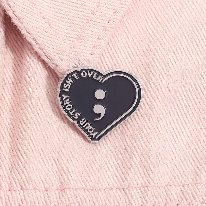 Semicolon Your Story Isn’t Over Enamel Pin | Suicide Prevention Awareness Black Heart Lapel Badge