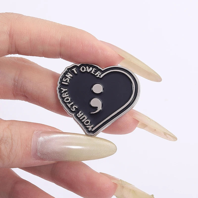 Semicolon Your Story Isn’t Over Enamel Pin | Suicide Prevention Awareness Black Heart Lapel Badge