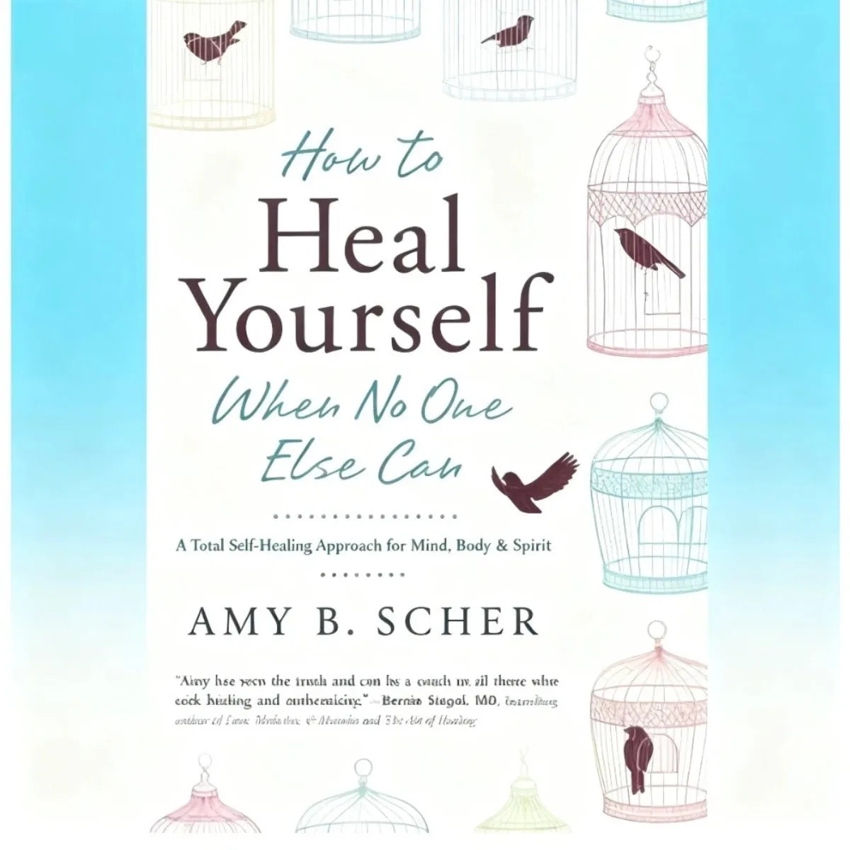 How To Heal Yourself When No One Else Can by Amy Morin