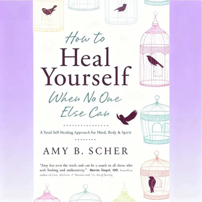 How To Heal Yourself When No One Else Can by Amy Morin
