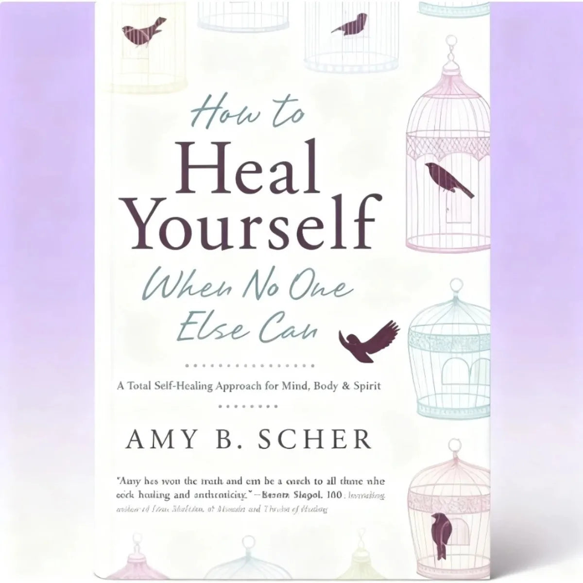 How To Heal Yourself When No One Else Can by Amy Morin