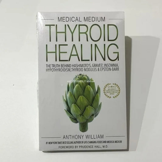 Medical Medium Thyroid Healing by Anthony William