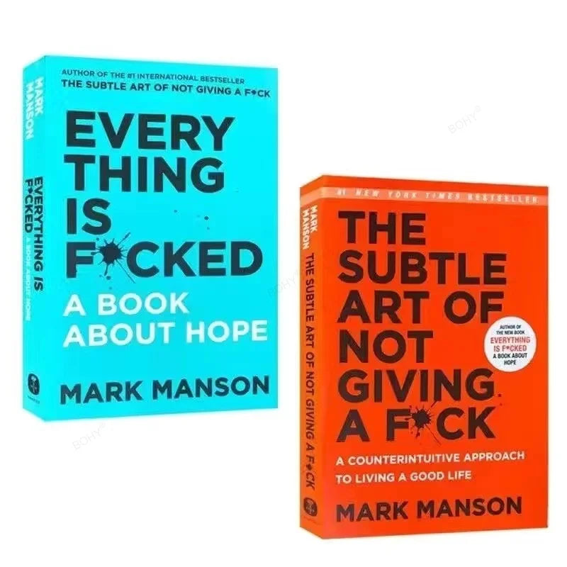 The Subtle Art of Not Giving A F*ck & Every Thing Is F*cked by Mark Manson